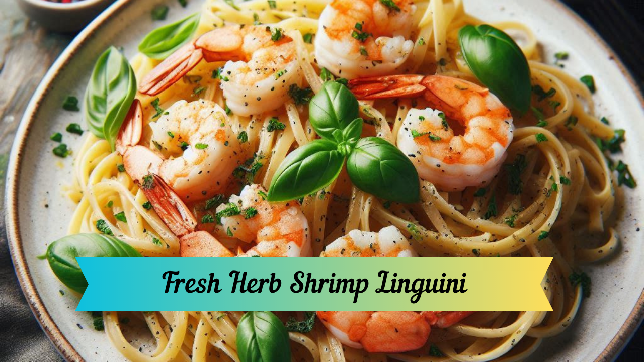 Fresh Herb Shrimp Linguini